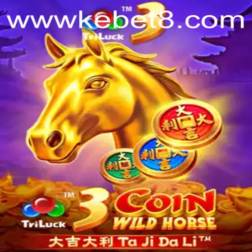 Discover the Thrilling World of 3CoinWildHorse and Kebet